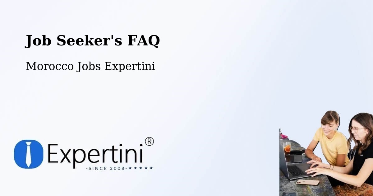 Job Seeker FAQ – Tata - Morocco Jobs Expertini